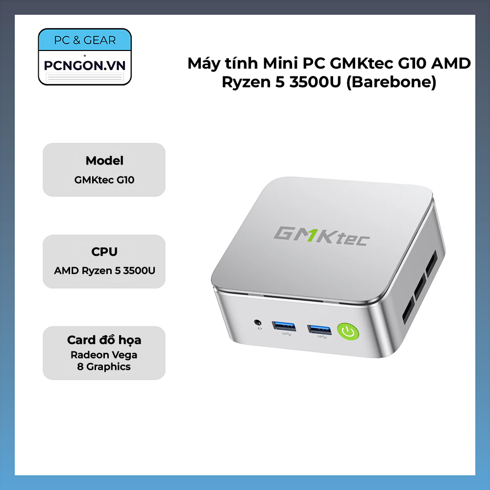 Máy Tính Mini Pc Gmktec G10 Amd Ryzen 5 3500u (barebone)