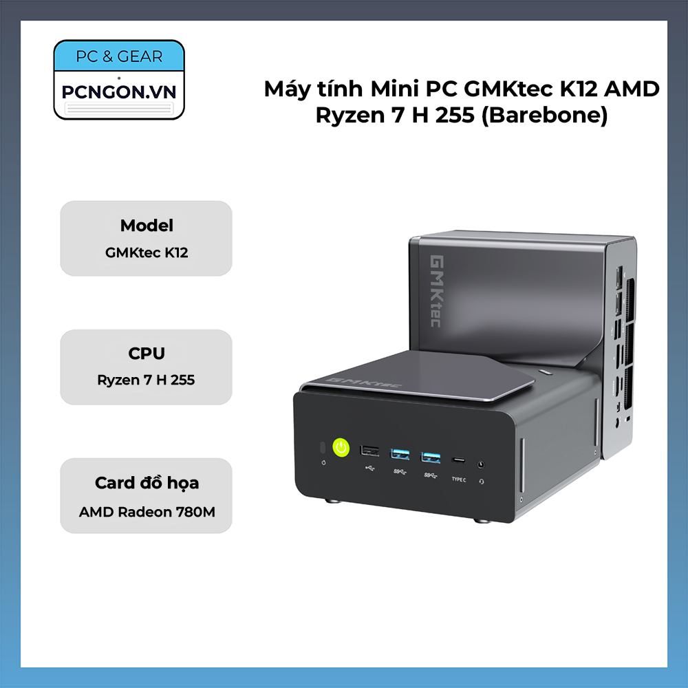 Máy Tính Mini Pc Gmktec K12 Amd Ryzen 7 H 255 (barebone)