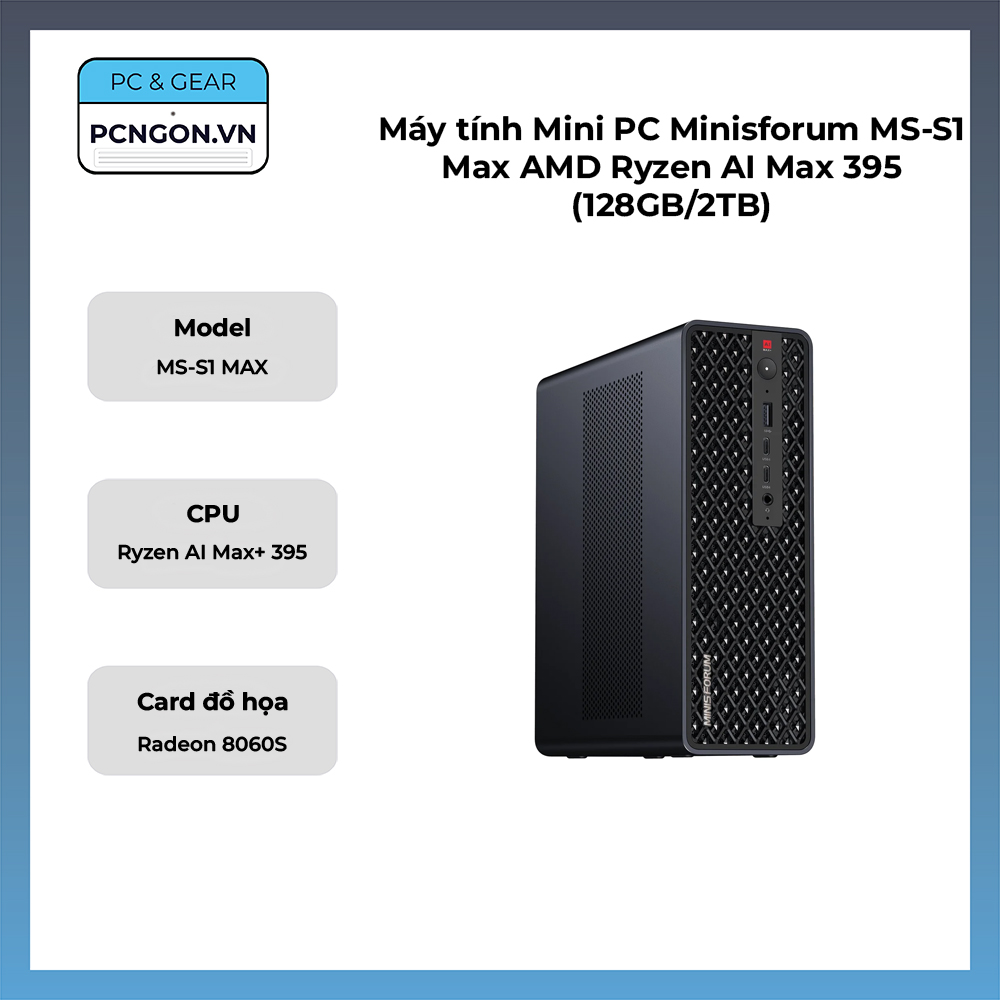 Máy Tính Mini Pc Minisforum Ms-s1 Max Amd Ryzen Ai Max 395 (128gb, 2tb)