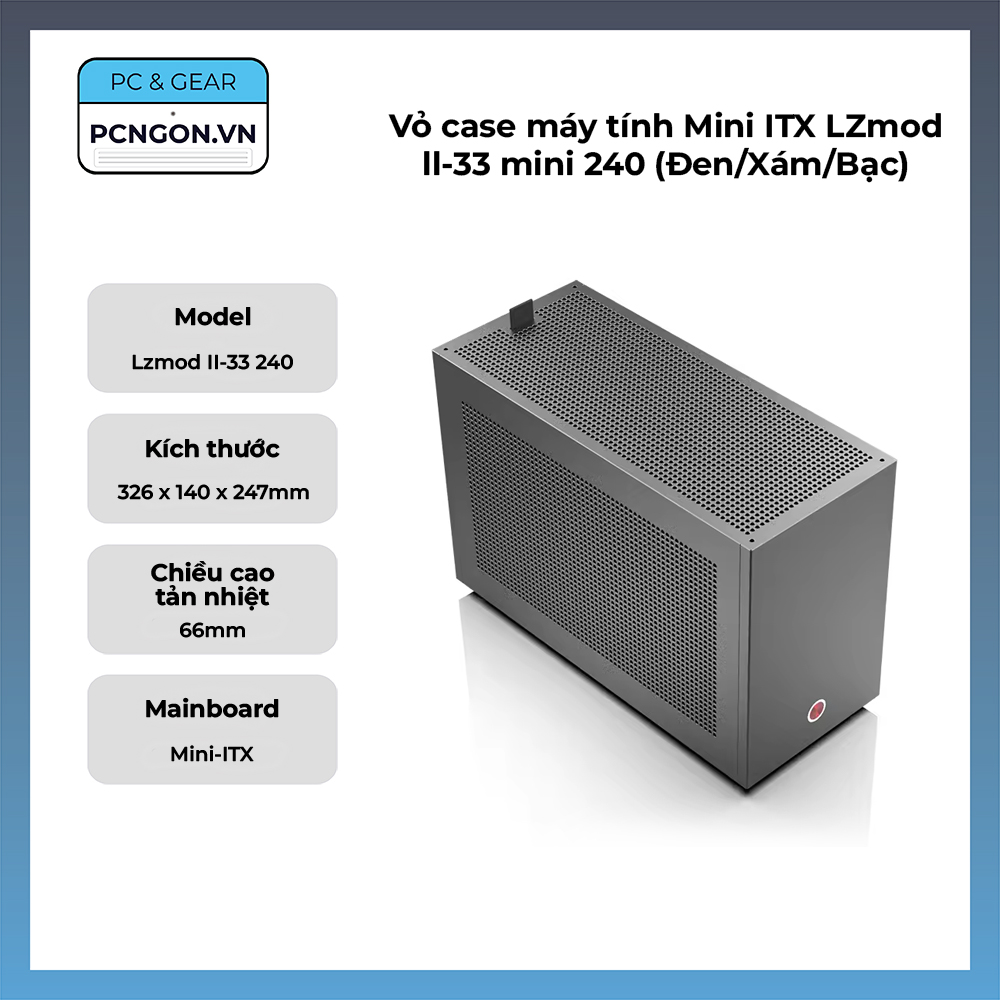 Vỏ Case Máy Tính Mini Itx Lzmod Ll-33 Mini 240 (Đen, Xám, Bạc)