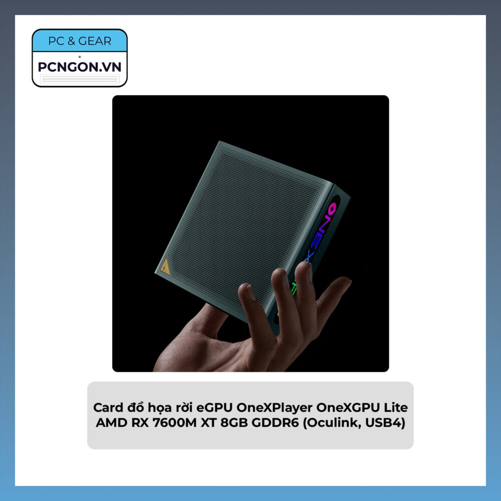 Card đồ họa rời eGPU OneXPlayer OneXGPU Lite AMD RX 7600M XT 8GB GDDR6 (Oculink, USB4)