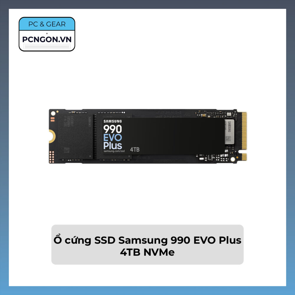 Ổ cứng SSD Samsung 990 EVO Plus 4TB NVMe